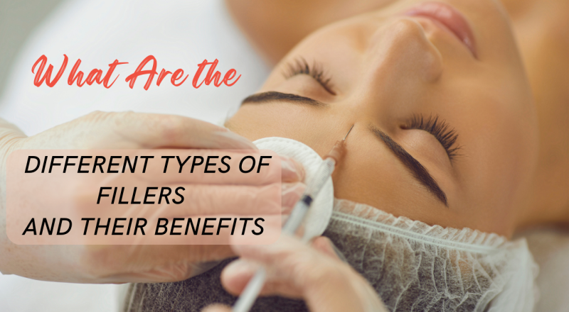 What Are the Different Types of Fillers And Their Benefits