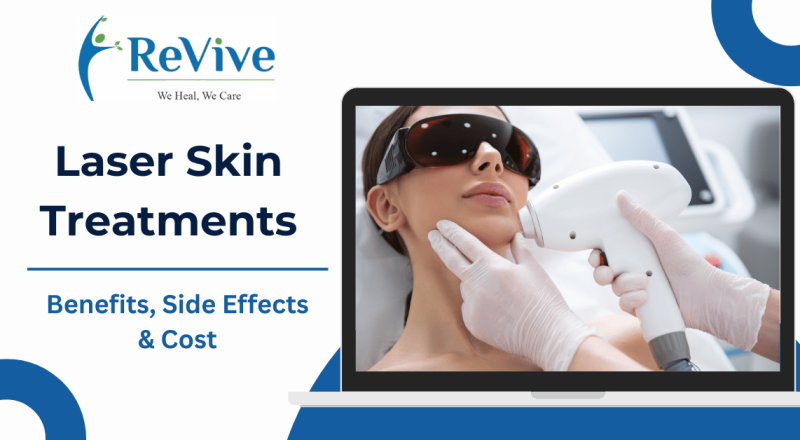 Laser Skin Treatments in India: Benefits, Side Effects & Cost